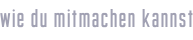 wie du mitmachen kannst